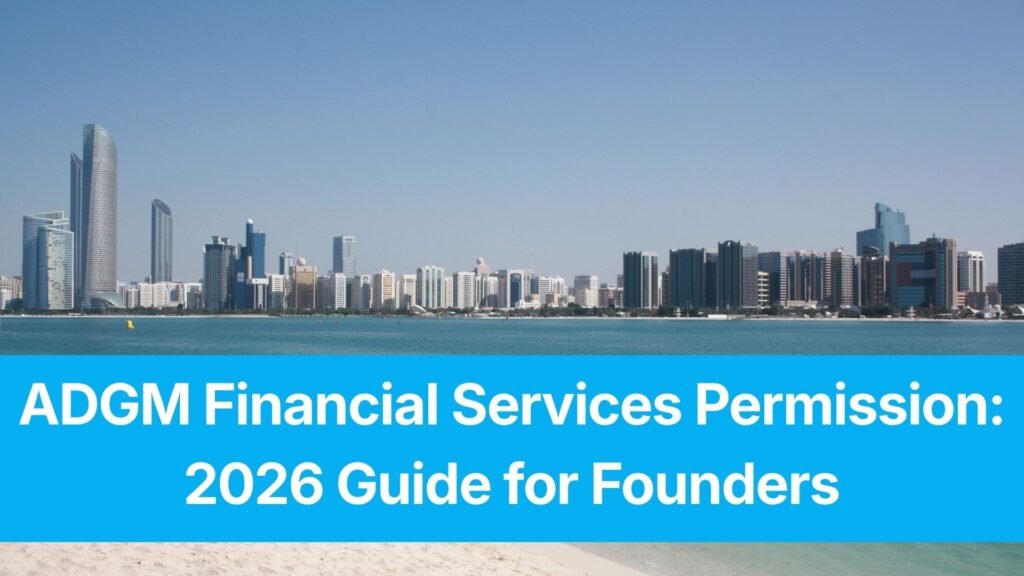ADGM Financial Services Permission: 2026 Guide for Founders